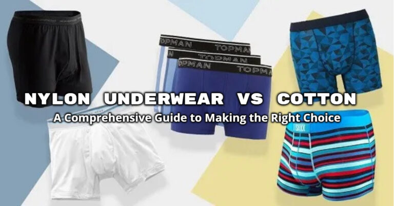 Nylon Underwear vs Cotton: A Comprehensive Guide to Making the Right Choice